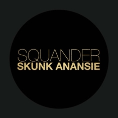 Skunk Anansie - Squander