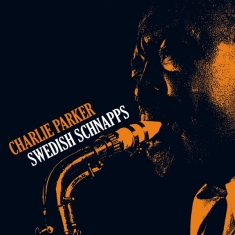 Charlie Parker - Swedish Schnapps