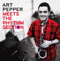 Art Pepper - Meets The Rhythm Section