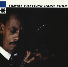 Tommy Potter - Tommy Potter's Hard Funk