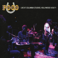 Poco - Live At Columbia Studios Hollywood 9/30/71