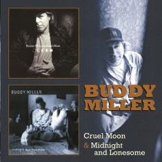 Buddy Miller - Cruel Moon/Midnight & Lonesome