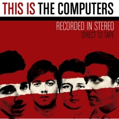 Computers - This Is The Computers