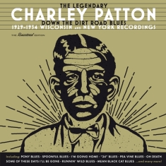 Charlie Patton - Down The Dirt Road Blues - 1929-1934