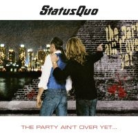 Status Quo - The Party Ain't Over Yet