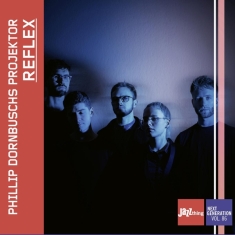 Phillip Dornbuschs Projektor - Reflex - Jazz Thing Next Generation Vol. 86