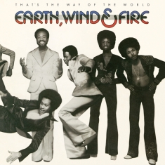 Earth Wind & Fire - That's The Way Of The World