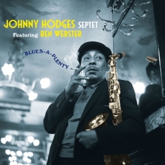 Johnny -Septet- Ft. Ben Webster Hodges - Blues-A-Plenty