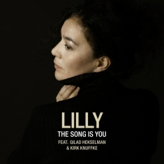 Lilly Feat. Hekselman Gilad & Knuffke Kirk - The Song Is You