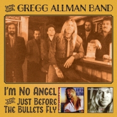 Gregg -Band- Allman - I'm No Angel/Just Before The Bullets Fly