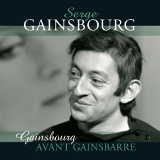 Serge Gainsbourg - Avant Gainsbarre