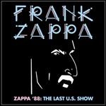 Frank Zappa - Zappa '88: The Last U.S. Show (Jewe i gruppen CD / Pop hos Bengans Skivbutik AB (4027342)