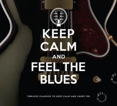 Various - Keep Calm And Feel The Blues