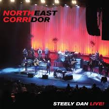 Steely Dan - Northeast Corridor: Steely Dan Live