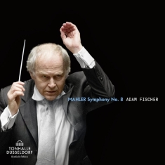 Adam Fischer - Mahler: Symphony No.8