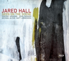 Hall Jared - Seen On The Scene