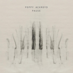 Poppy Ackroyd - Pause