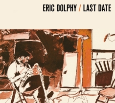 Eric Dolphy - Last Date