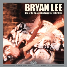 Lee Bryan - Live At The Old Absinthe House Bar... Friday Night