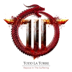 Todd La Torre - Rejoicing In The Suffering