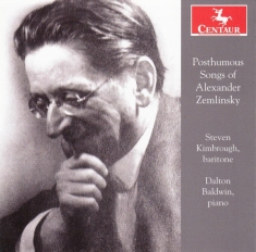 Steven Kimbrough - Posthumous Songs Of Alexander Zemlinsky