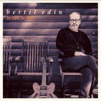 Edin Bertil - Be Calm Be Silent