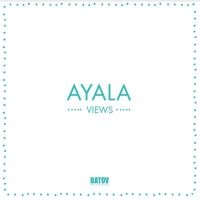 Ayala - Views