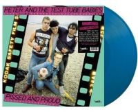 Peter & The Test Tube Babies - Pissed And Proud (Blue)