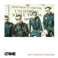 Crime - San Francisco's Doomed