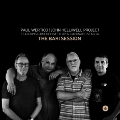 Paul Wertico | John Helliwell Project Fe - The Bari Session