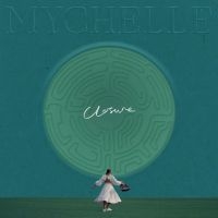 Mychelle - Closure / Someone Who Knows