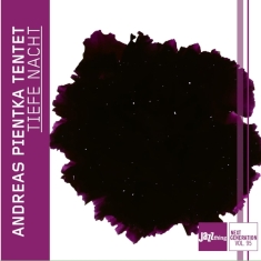 Andreas Pientka Tentet - Tiefe Nacht - Jazz Thing Next Generation Vol. 95