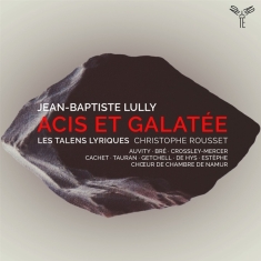 Les Talens Lyriques - Lully: Acis Et Galatee