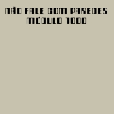 Modulo 1000 - Nao Fale Com Parades