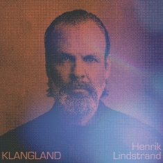 Henrik Lindstrand - Klangland