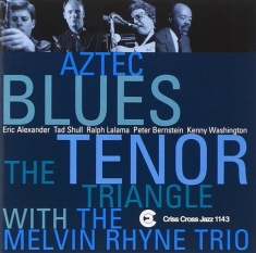 Tenor Triangle/Melvin Rhy - Aztec Blues