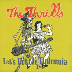 Thrills - Let's Bottle Bohemia