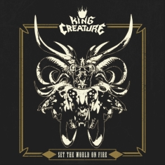 King Creature - Set The World On Fire