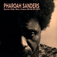 Sanders Pharaoh - Pharoah Sanders 1971-07-18 Oyster C