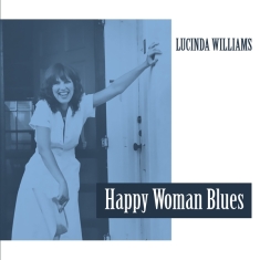 Lucinda Williams - Happy Woman Blues