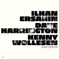 Ersahin Ilhan Dave Harrington An - Invite Your Eye