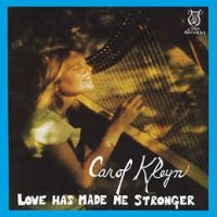 Kleyn Carol - Love Has Made Me Stronger