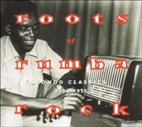 Various Artists - Roots Of Rumba Rock:Congo Classics