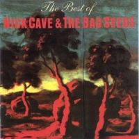 NICK CAVE & THE BAD SEEDS - THE BEST OF NICK CAVE & THE BA