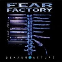 FEAR FACTORY - DEMANUFACTURE