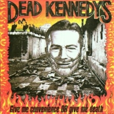 Dead Kennedys - Give Me Convenience