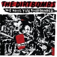 Dirtbombs - We Have You Surrounded