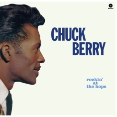 Chuck Berry - Rockin' At The Hops