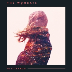 The Wombats - Glitterbug