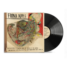 Apple Fiona - The Idler Wheel Is Wiser Than The Driver Of The Screw And Whipping Cords Will Serve You More Than Ro